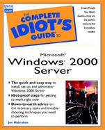 The Complete Idiot's Guide to Microsoft Windows 2000 Server cover