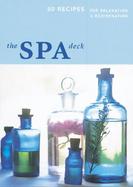 The Spa Deck 50 Recipes for Relaxation and Rejuvenation cover