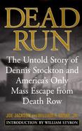 Dead Run: America's Only Mass Escape from Death Row and the Retribution That Followed cover