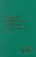 Chemical Immobilization of Wild and Exotic Animals cover