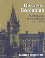 Discover Romanian An Introduction to the Language and Culture cover