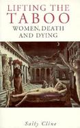 Lifting the Taboo Women, Death and Dying cover