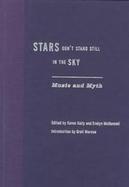 Stars Don't Stand Still in the Sky Music and Myth cover