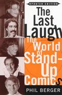 The Last Laugh The World of Stand-Up Comics cover