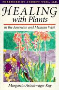 Healing With Plants in the American and Mexican West cover