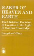 Maker of Heaven and Earth The Christian Doctrine of Creation in the Light of Modern Knowledge cover