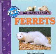 101 Facts About Ferrets cover