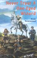 Never Trust a One Eyed Wizard cover
