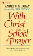 With Christ In The School Of Prayer cover