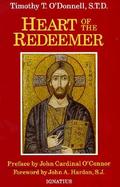 Heart of the Redeemer An Apologia for the Contemporary and Perennial Value of the Devotion to the Sacred Heart of Jesus cover