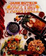 Jane Butel's Hotter Than Hell Hot & Spicy Dishes from Around the World cover