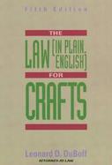 The Law (In Plain English) for Crafts cover