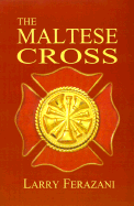 The Maltese Cross The Badge of Honor cover