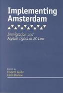 Implementing Amsterdam: Immigration and Asylum Rights in EC Law cover