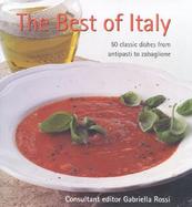 The Best of Italy 50 Classic Dishes from Antipasti to Zabaglione cover