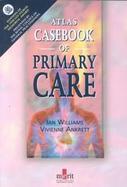 Atlas Casebook of Primary Care cover