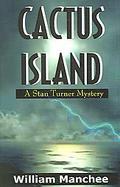 Cactus Island A Stan Turner Mystery cover