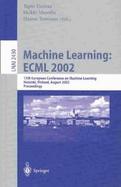Machine Learning Ecml 2002  13th European Conference on Machine Learning, Helsinki, Finland, August 19-23, 2002  Proceedings cover