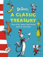 Dr. Seuss: A Classic Treasury (Dr Seuss) cover