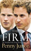 The Firm: The Troubled Life of the House of Windsor cover