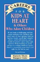 Careers for Kids at Heart & Others Who Adore Children, 2/E cover