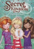 Secret Kingdom #4: Mermaid Reef cover