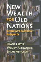 New Wealth For Old Nations Scotland's Economic Prospects cover