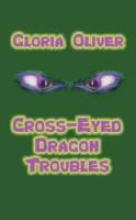 Cross-Eyed Dragon Troubles cover