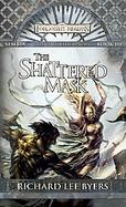The Shattered Mask Sembia Gateway to the Realms Book III cover