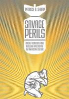 Savage Perils : Racial Frontiers and Nuclear Apocalypse in American Culture cover