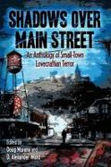 Shadows over Main Street : An Anthology of Small-Town Lovecraftian Terror cover