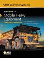 Fundamentals of Mobile Heavy Equipment Tasksheet Manual : AED Foundation Technical Standards cover