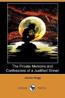 The Private Memoirs and Confessions of a Justified Sinner (Dodo Press) cover