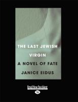 The Last Jewish Virgin : A Novel of Fate (Large Print 16pt) cover
