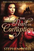 The Pearl of Corruption : (from the Chronicles of Aricin) cover