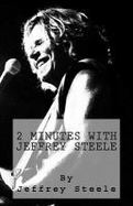 2 Minutes with Jeffrey Steele : Volume One cover