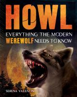 Howl : Everything the Modern Werewolf Needs to Know cover