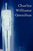 Charles Williams Omnibus - War in Heaven, Many Dimensions, the Place of the Lion, Shadows of Ecstasy, the Greater Trumps, Descent into Hell, All Hallo cover