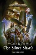 Callis and Toll: the Silver Shard : The Silver Shard cover