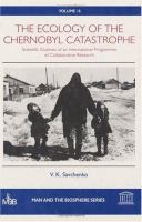 The Ecology of the Chernobyl Catastrophe Scientific Outlines of an International Programme of Collaborative Research (volume16) cover