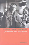 The Cinema of David Cronenburg From Baron of Blood to Cultural Hero cover