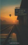 El Club de Los Que Nunca Llegaron cover