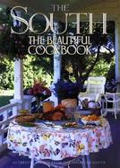 The South the Beautiful Cookbook Authentic Recipes from the American South cover