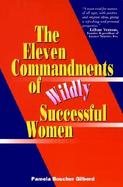 The Eleven Commandments of Wildly Succesful Women cover
