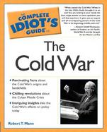 The Complete Idiot's Guide to the Cold War cover