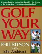 Golf Your Way An Encyclopedia of Instruction cover