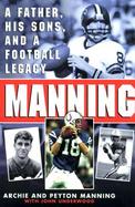 Manning: A Father, His Sons and a Football Legacy cover