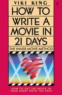How to Write a Movie in 21 Days The Inner Movie Method cover