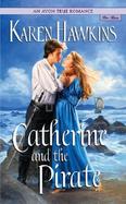 Avon True Romance: Catherine and the Pirate, an cover