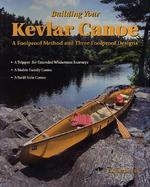 Building Your Kevlar Canoe A Foolproof Method and Three Foolproof Designs cover